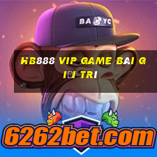 Hb888 Vip Game Bài Giải Trí