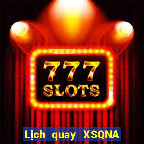 Lịch quay XSQNA ngày 13