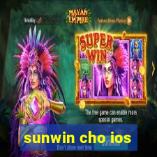 sunwin cho ios