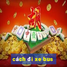 cách đi xe bus