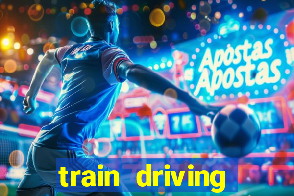 train driving simulator games