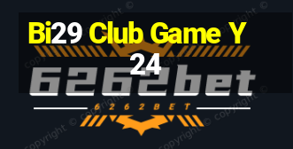 Bi29 Club Game Y24