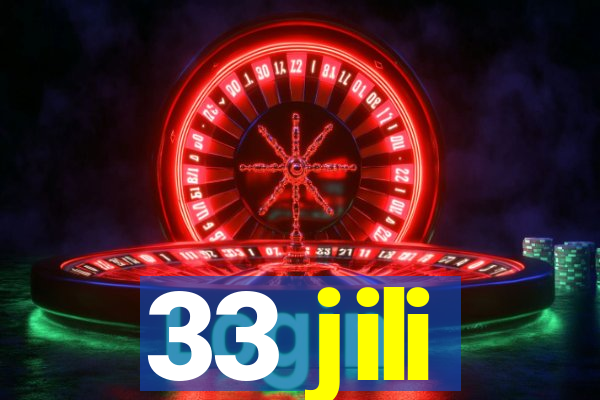 33 jili