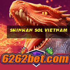 shinhan sol vietnam