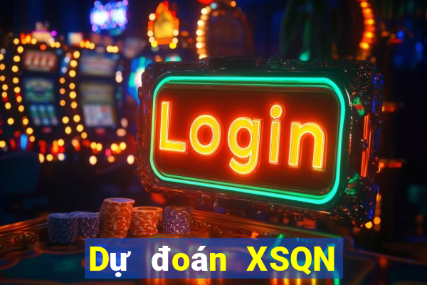 Dự đoán XSQN ngày 10