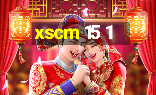 xscm 15 1