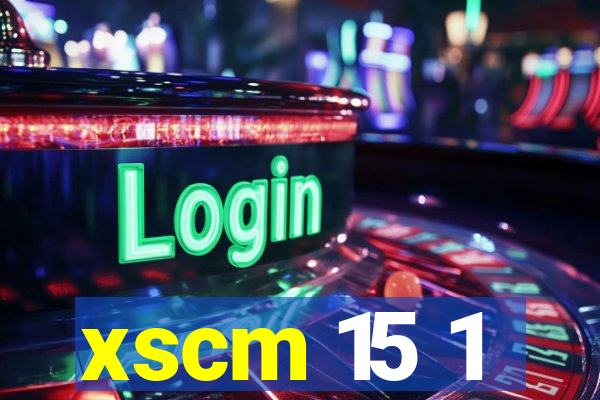 xscm 15 1