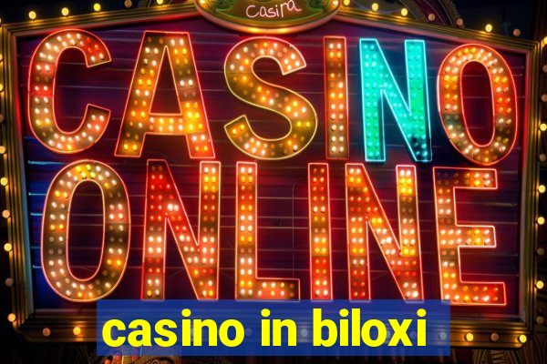 casino in biloxi