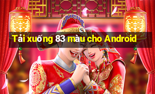 Tải xuống 83 màu cho Android