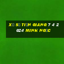 xổ số tiền giang 7 4 2024 minh ngọc