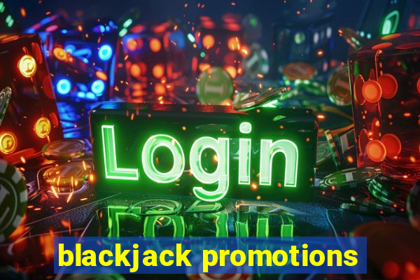 blackjack promotions