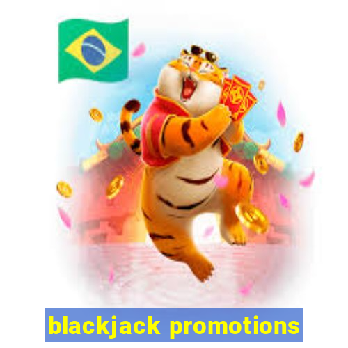 blackjack promotions