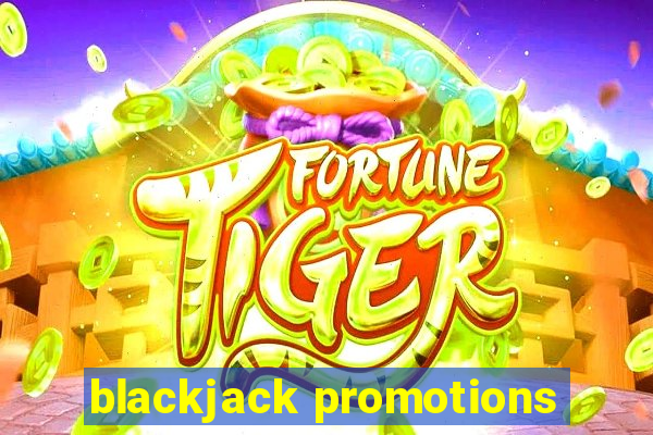 blackjack promotions