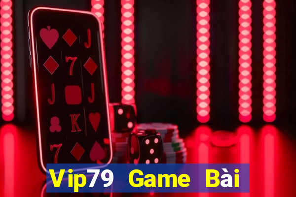 Vip79 Game Bài Online Chơi Cùng Bạn Bè