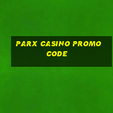 parx casino promo code