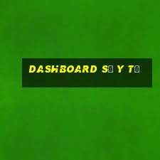 dashboard sở y tế