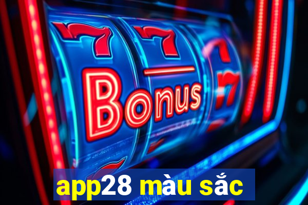 app28 màu sắc