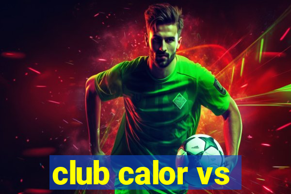 club calor vs