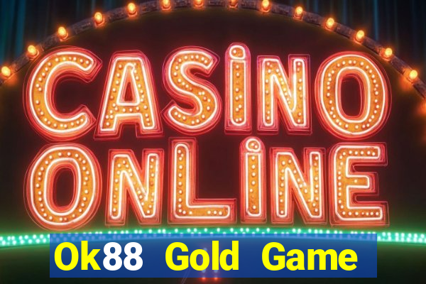 Ok88 Gold Game Bài 247 Club