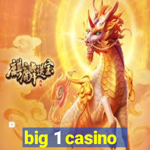 big 1 casino