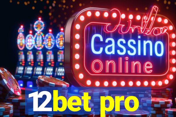 12bet pro