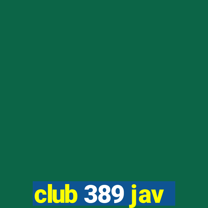 club 389 jav