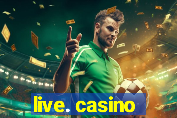 live. casino