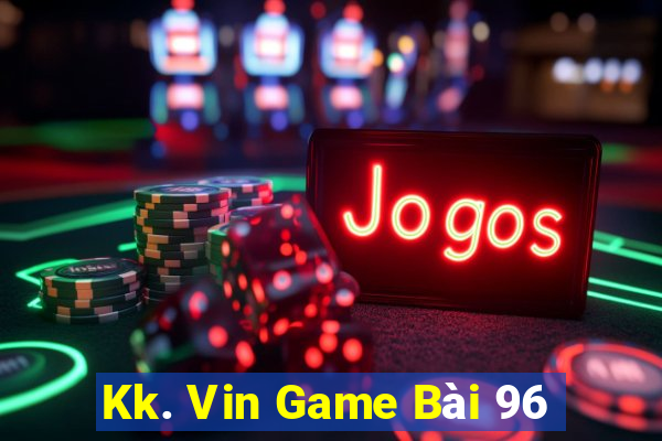 Kk. Vin Game Bài 96