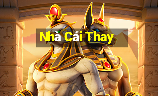 Nhà Cái Thay