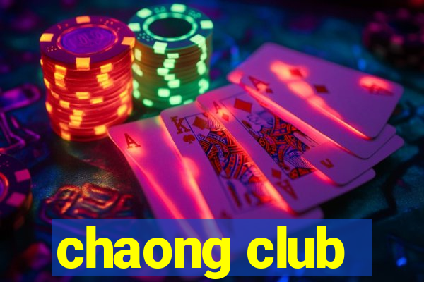 chaong club