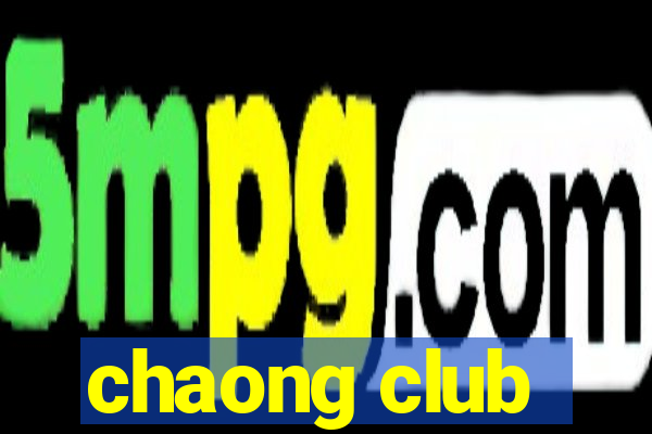 chaong club