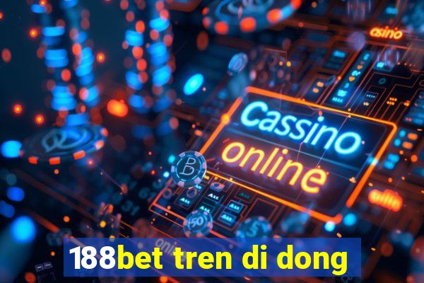 188bet tren di dong