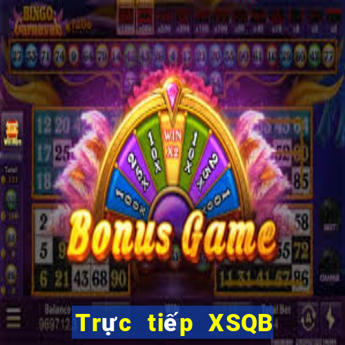 Trực tiếp XSQB ngày 17