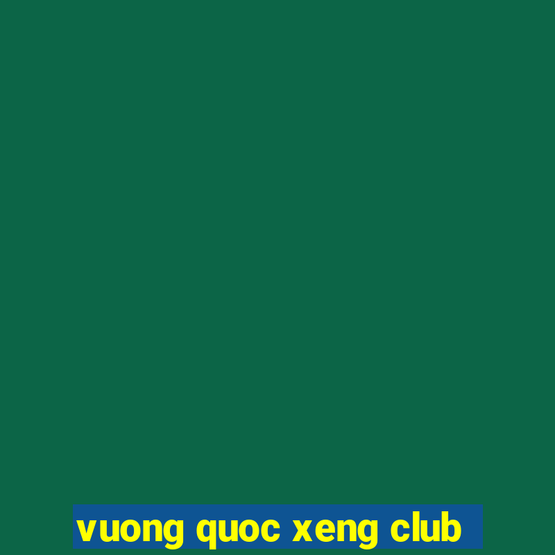 vuong quoc xeng club