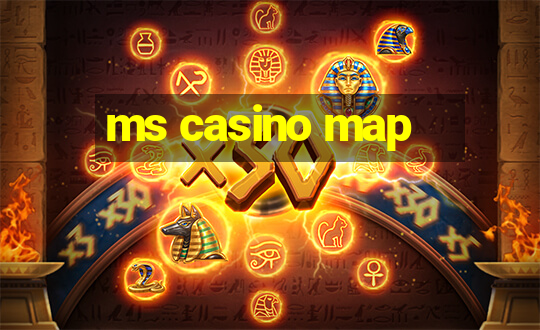 ms casino map