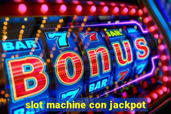 slot machine con jackpot