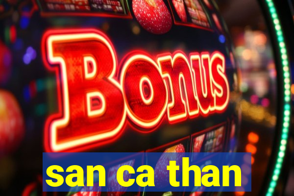 san ca than