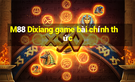 M88 Dixiang game bài chính thức