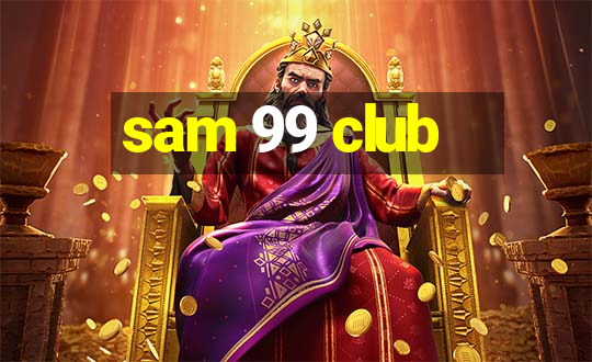 sam 99 club