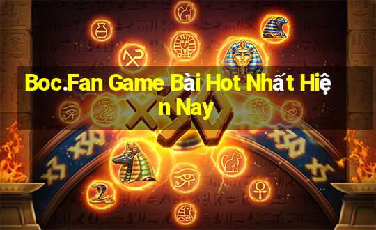 Boc.Fan Game Bài Hot Nhất Hiện Nay