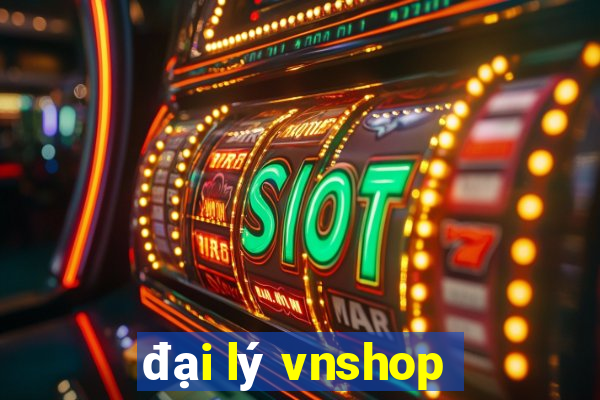 đại lý vnshop