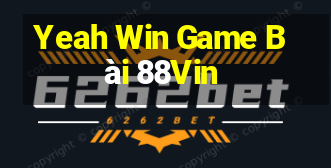 Yeah Win Game Bài 88Vin