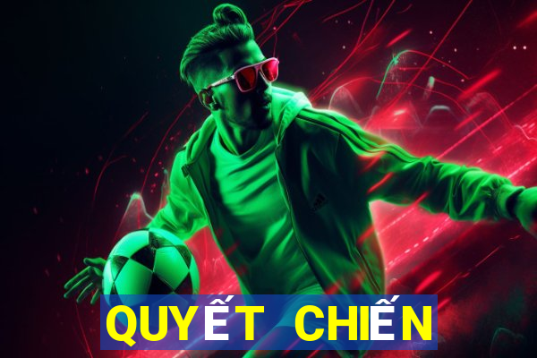 QUYẾT CHIẾN TIỀN THƯỞNG