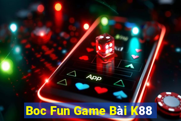 Boc Fun Game Bài K88