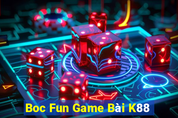 Boc Fun Game Bài K88