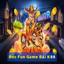 Boc Fun Game Bài K88