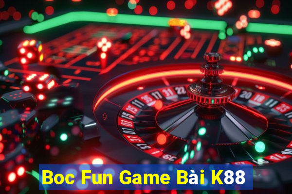 Boc Fun Game Bài K88