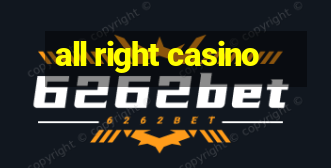 all right casino