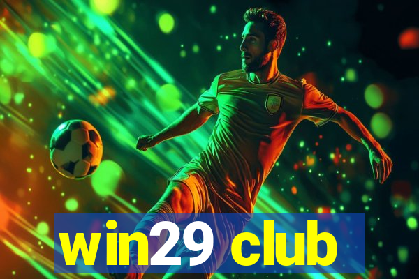 win29 club