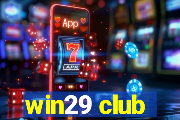 win29 club